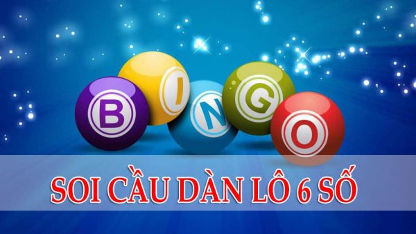 Soi cầu lô 6 số miền bắc chuẩn xác