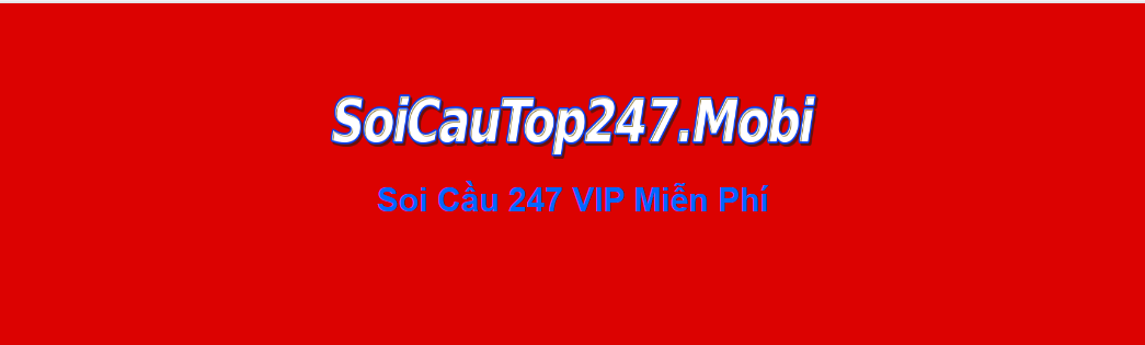 Soi cầu MB 247 miễn phí VIP