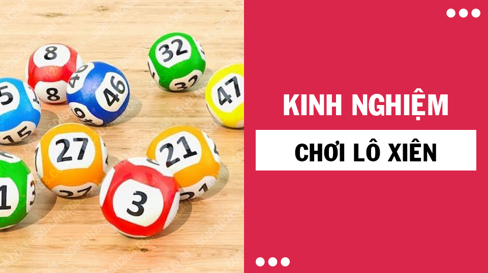 Kinh nghiệm chơi lô xiên không bao giờ thua